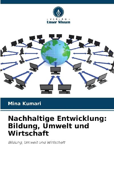 Nachhaltige Entwicklung: Bildung, Umwelt und Wirtschaft