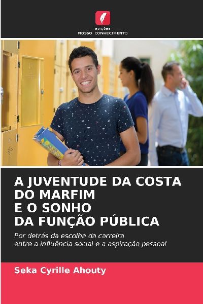 A JUVENTUDE DA COSTA DO MARFIM E O SONHO DA FUNÇÃO PÚBLICA