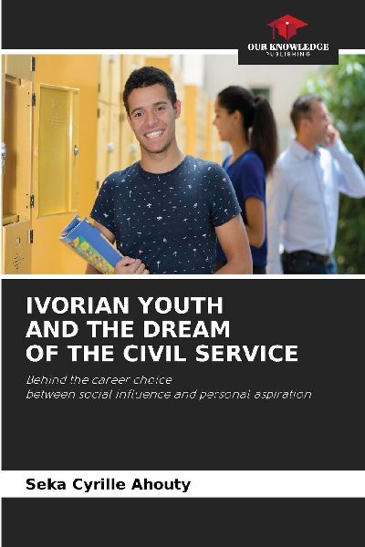 IVORIAN YOUTH AND THE DREAM OF THE CIVIL SERVICE