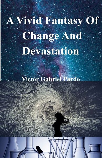 A Vivid Fantasy Of Change And Devastation