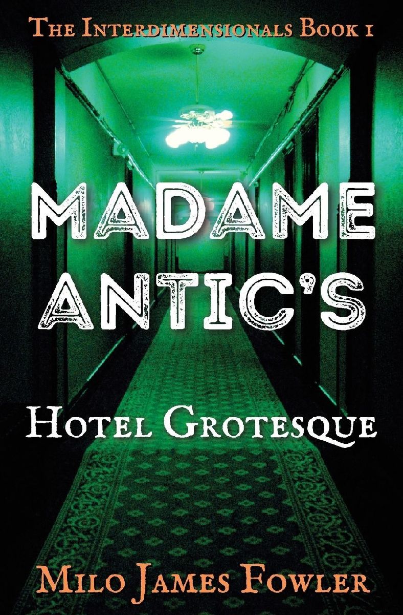 Madame Antic's Hotel Grotesque