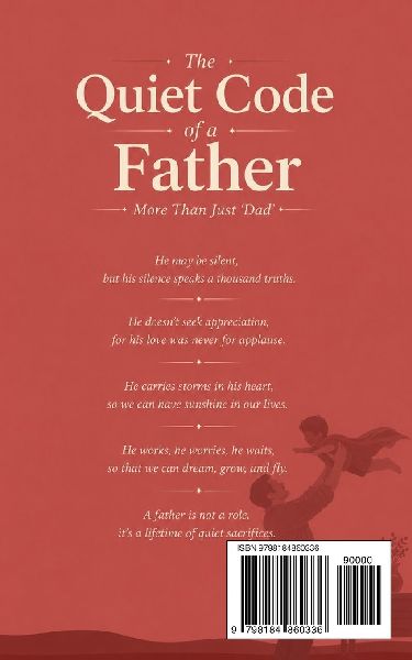 THE QUIET CODE OF A FATHER
