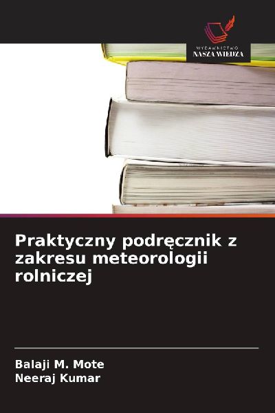Praktyczny podr¿cznik z zakresu meteorologii rolniczej