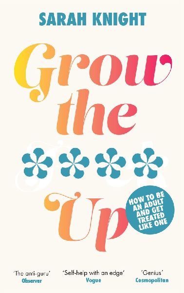 Grow the **** Up