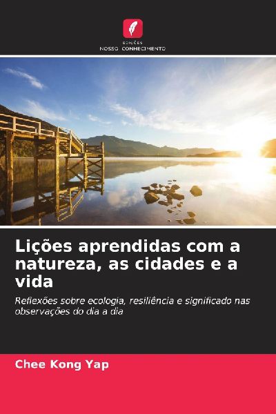 Lições aprendidas com a natureza, as cidades e a vida