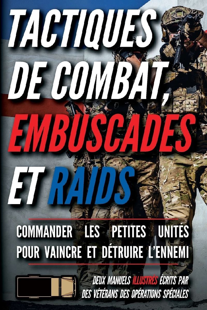 Tactiques de combat, embuscades et raids