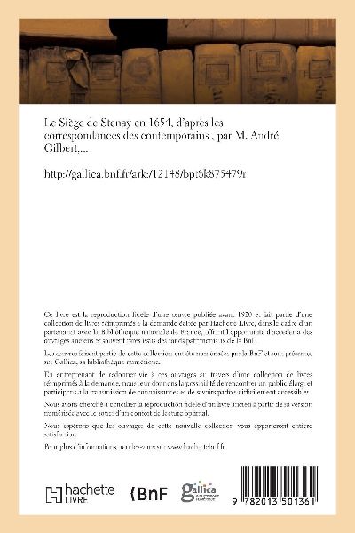 Le Siège de Stenay en 1654, d'après les correspondances des contemporains , par M. André Gilbert,...