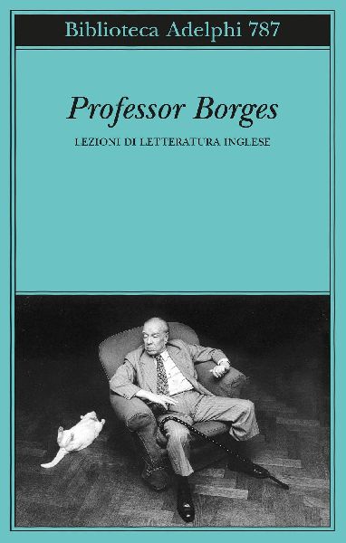 Professor Borges. Lezioni di letteratura inglese