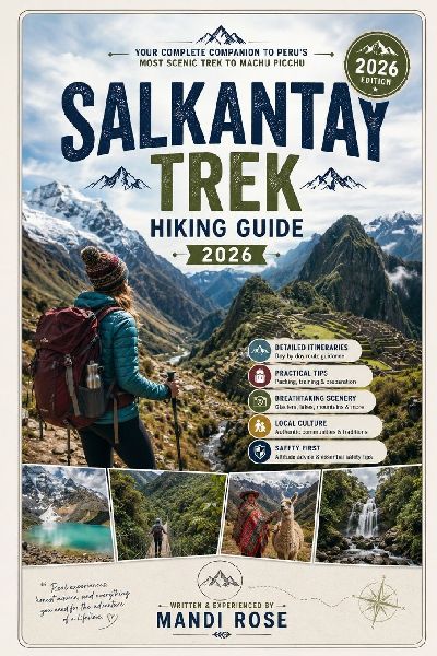 SALKANTAY TREK HIKING GUIDE 2026