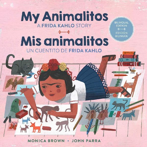 My Animalitos: A Frida Kahlo Story / MIS Animalitos: Un Cuenti...