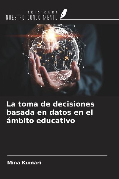 La toma de decisiones basada en datos en el ámbito educativo