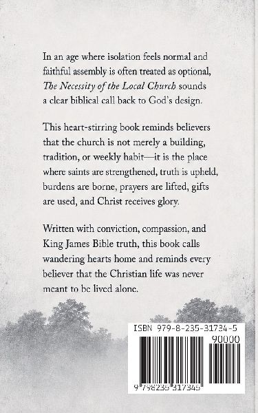 The Necessity of the Local Church - A Biblical Call to Faithful Assembly in an Age of Isolation