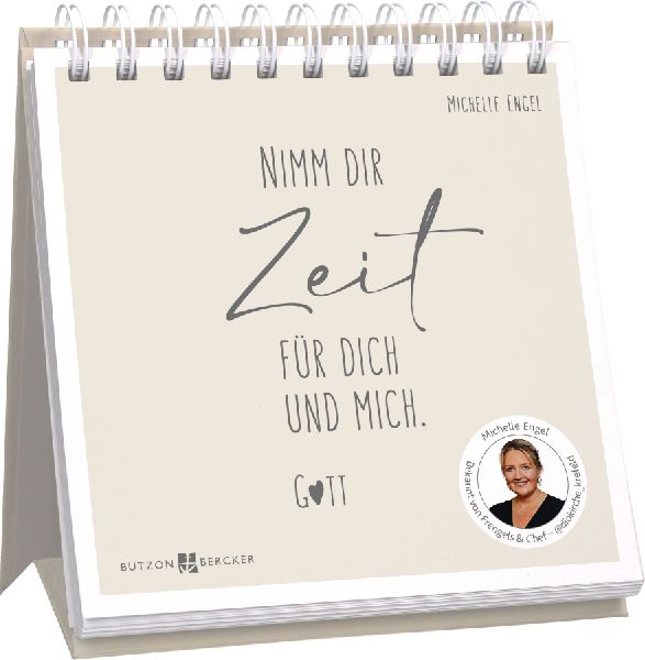 Nimm dir Zeit für dich und mich. Gott