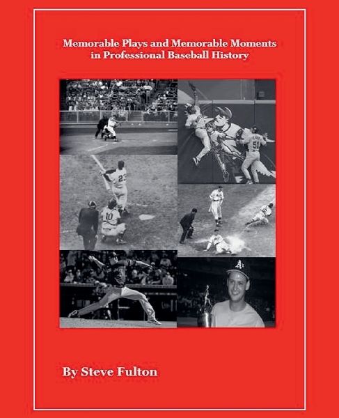 Memorable Plays and Memorable Moments in Professional Baseball...