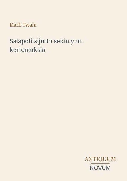 Salapoliisijuttu sekin y.m. kertomuksia