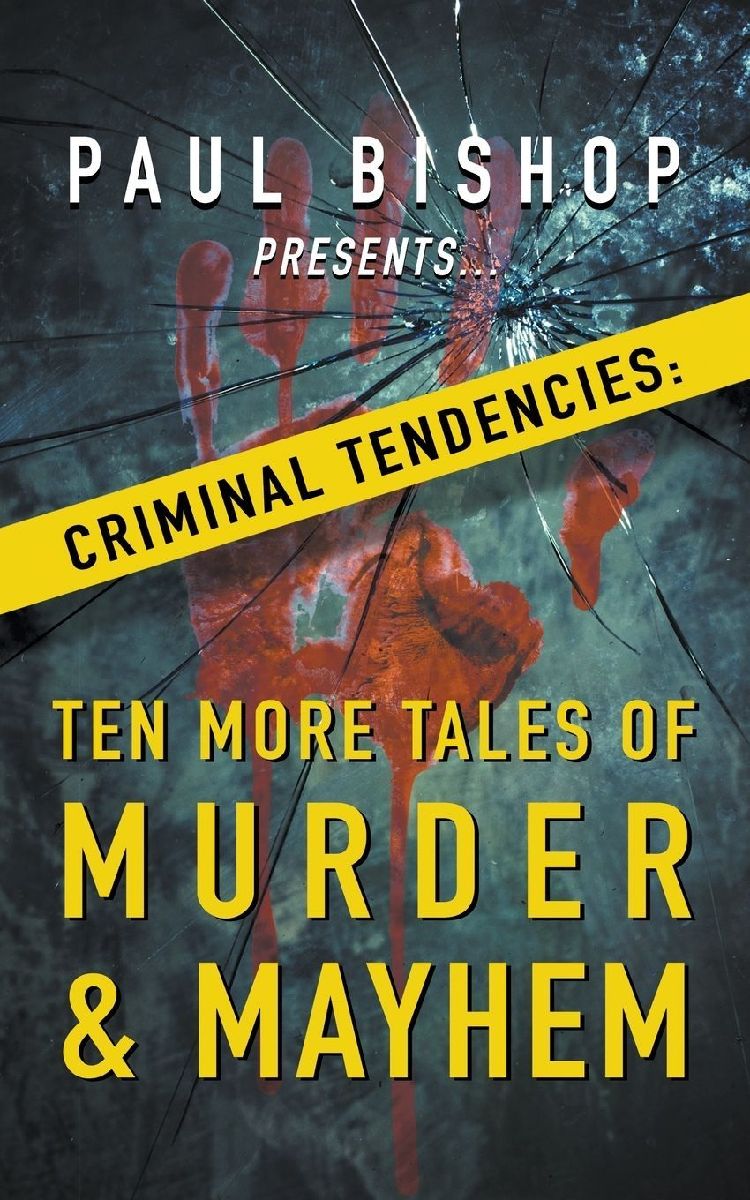 Paul Bishop Presents... Criminal Tendencies