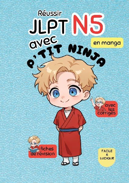 Reussir JLPT N5 avec P'TIT NINJA