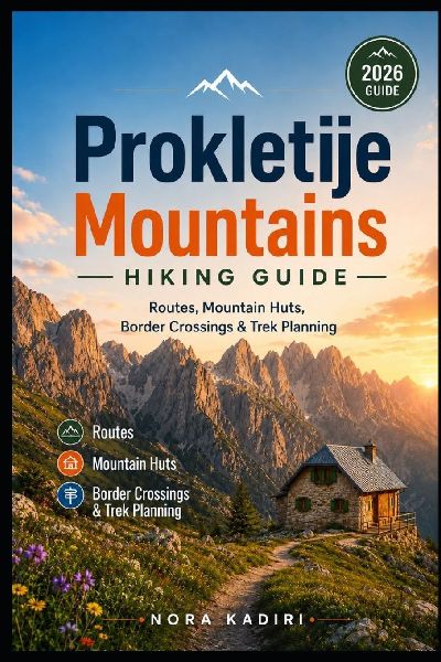 Prokletije Mountains Hiking Guide