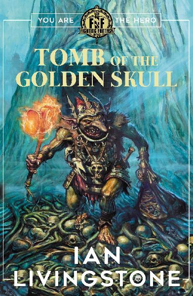 Fighting Fantasy: Tomb of the Golden Skull