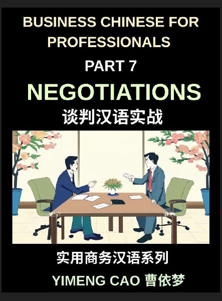 Business Chinese for Professionals (Part 7)- Negotiations, Suc...