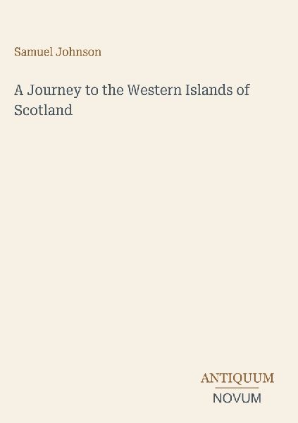 A Journey to the Western Islands of Scotland