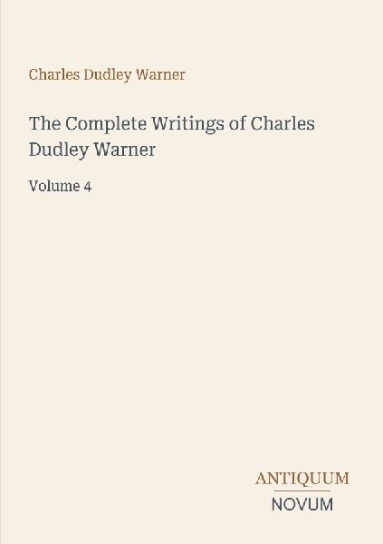 The Complete Writings of Charles Dudley Warner