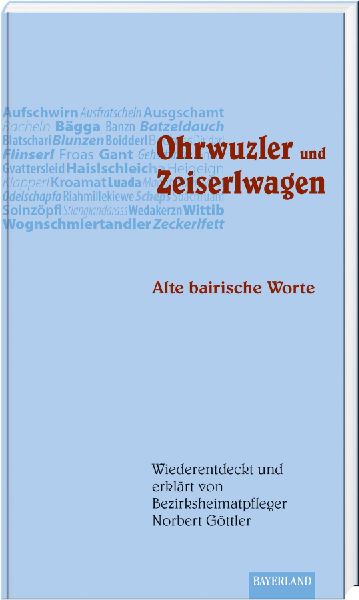 Ohrwuzler und Zeiserlwagen