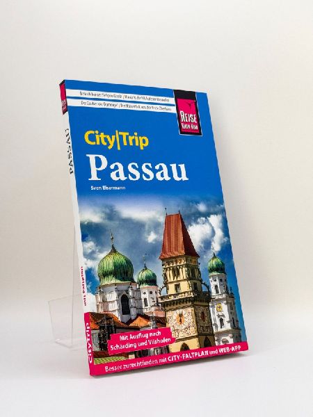 Reise Know-How CityTrip Passau mit Ausflug nach Schärding und Vilshofen