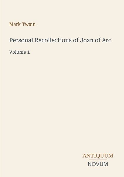 Personal Recollections of Joan of Arc