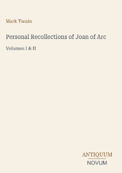 Personal Recollections of Joan of Arc