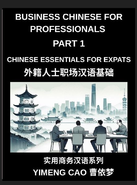 Business Chinese for Professionals (Part 1)- Business Chinese ...