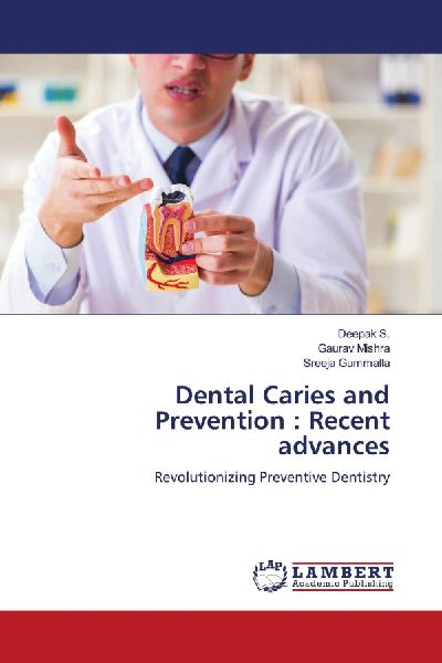 Dental Caries and Prevention : Recent advances