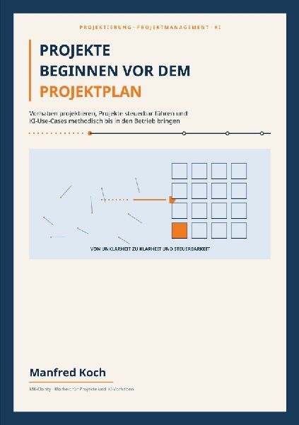 PROJEKTE BEGINNEN VOR DEM PROJEKTPLAN