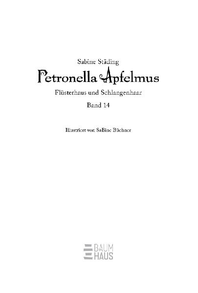 Petronella Apfelmus - Flüsterhaus und Schlangenhaar (Band 14)