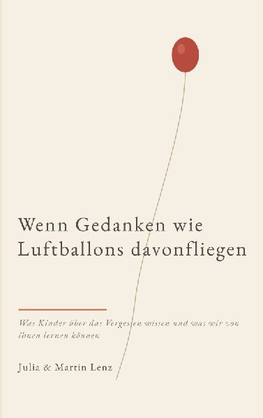 Wenn Gedanken wie Luftballons davonfliegen