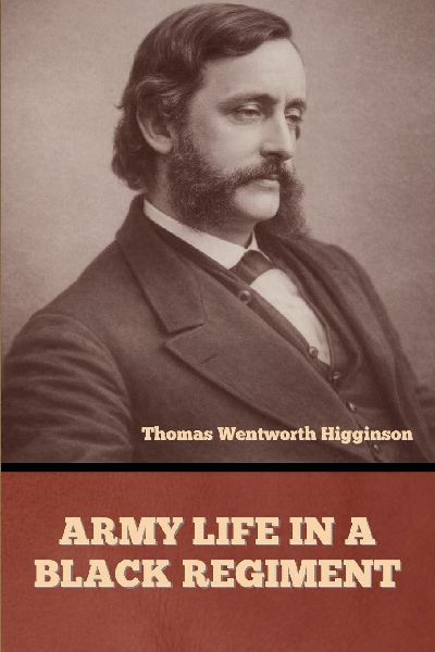 Army Life in a Black Regiment