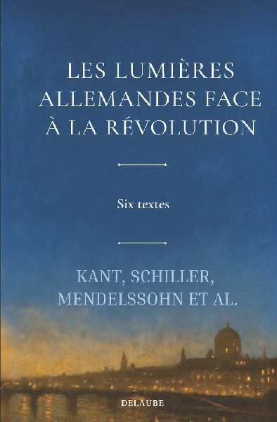 Les Lumières allemandes face à la Révolution