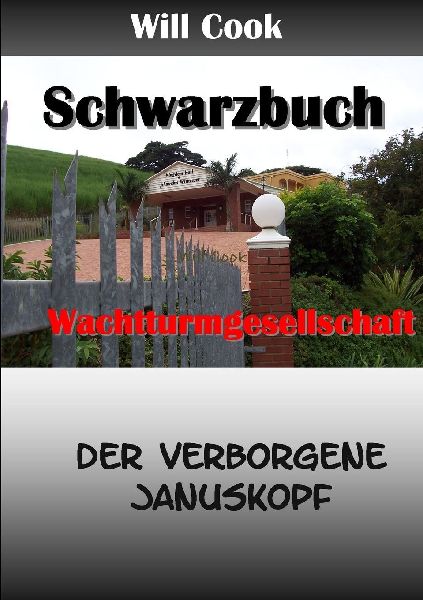 Schwarzbuch Wachtturmgesellschaft - der verborgene Januskopf