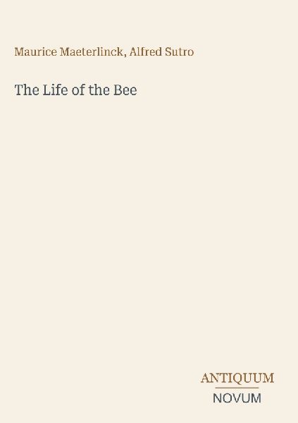The Life of the Bee