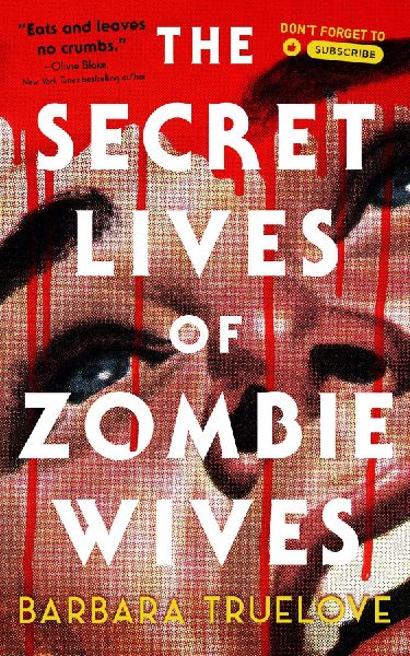 The Secret Lives of Zombie Wives