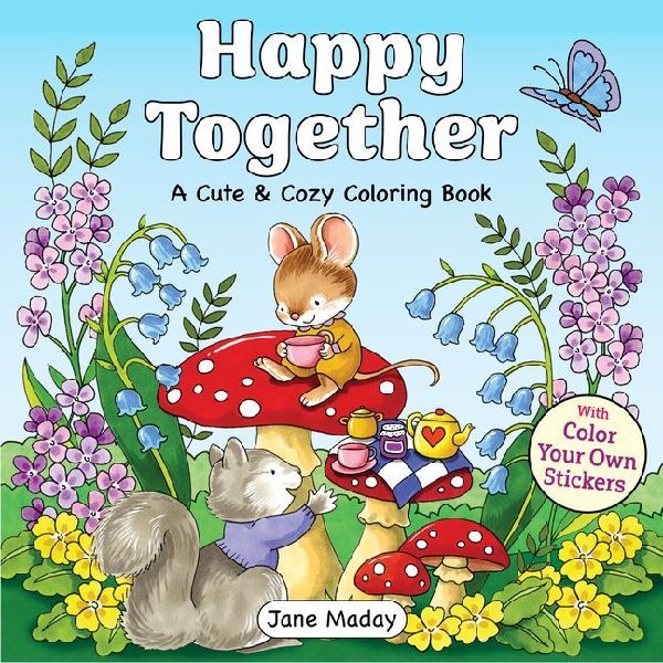 Happy Together (Book 3 of Cute & Cozy Coloring Book Series)