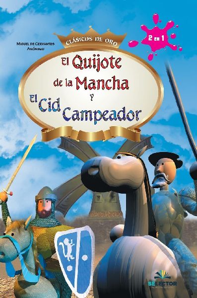 El Quijote de la mancha y Cid campeador,