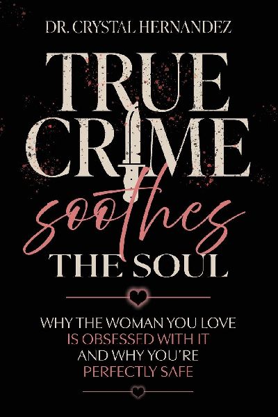 True Crime Soothes the Soul