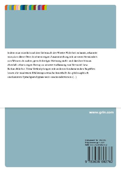 Wahrheit und Rechtfertigung - Lässt sich eine normative Auffassung von Wahrheit heute noch überzeugend vertreten?