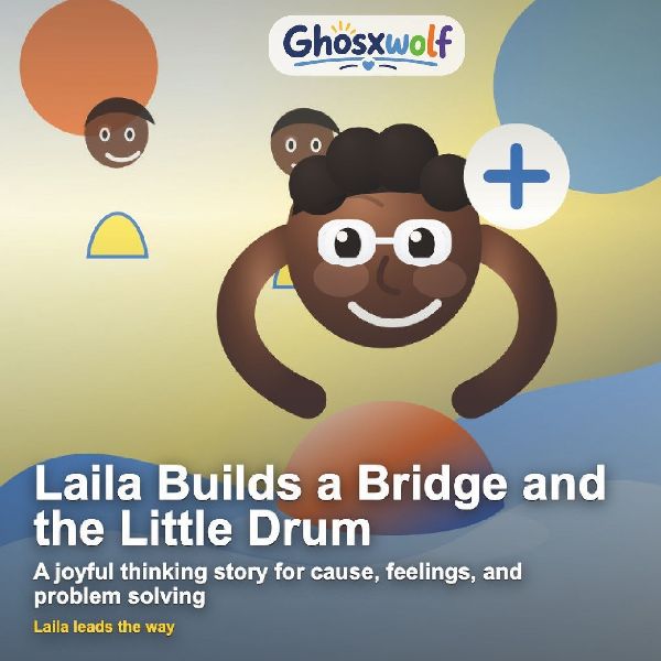 Laila Builds a Bridge and the Little Drum