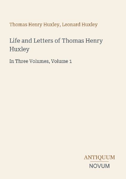 Life and Letters of Thomas Henry Huxley
