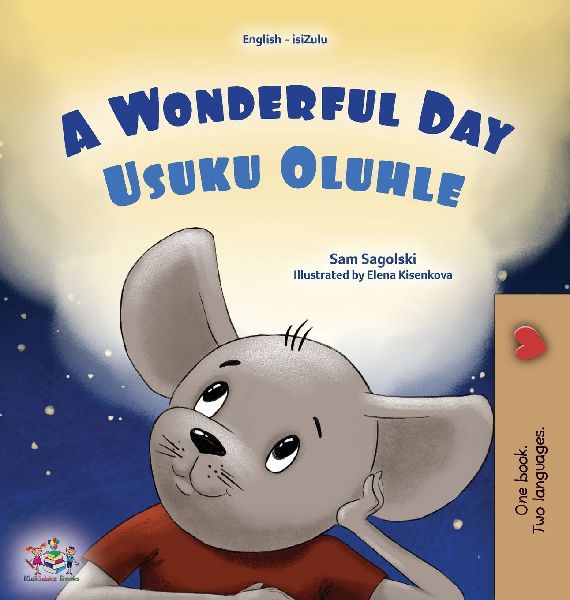 A Wonderful Day (English Zulu Bilingual Children's Book)