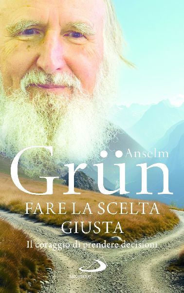 Fare la scelta giusta. Il coraggio di prendere decisioni