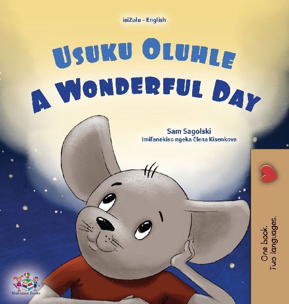 A Wonderful Day (Zulu English Bilingual Children's Book)