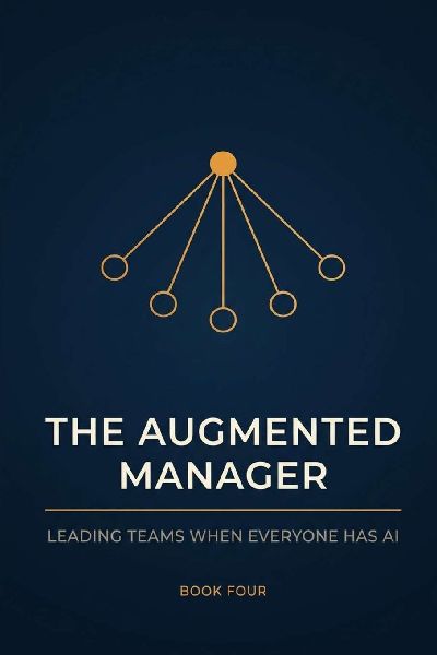 The Augmented Manager